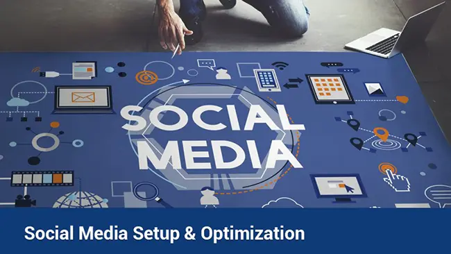 Social Media Setup and Optimization